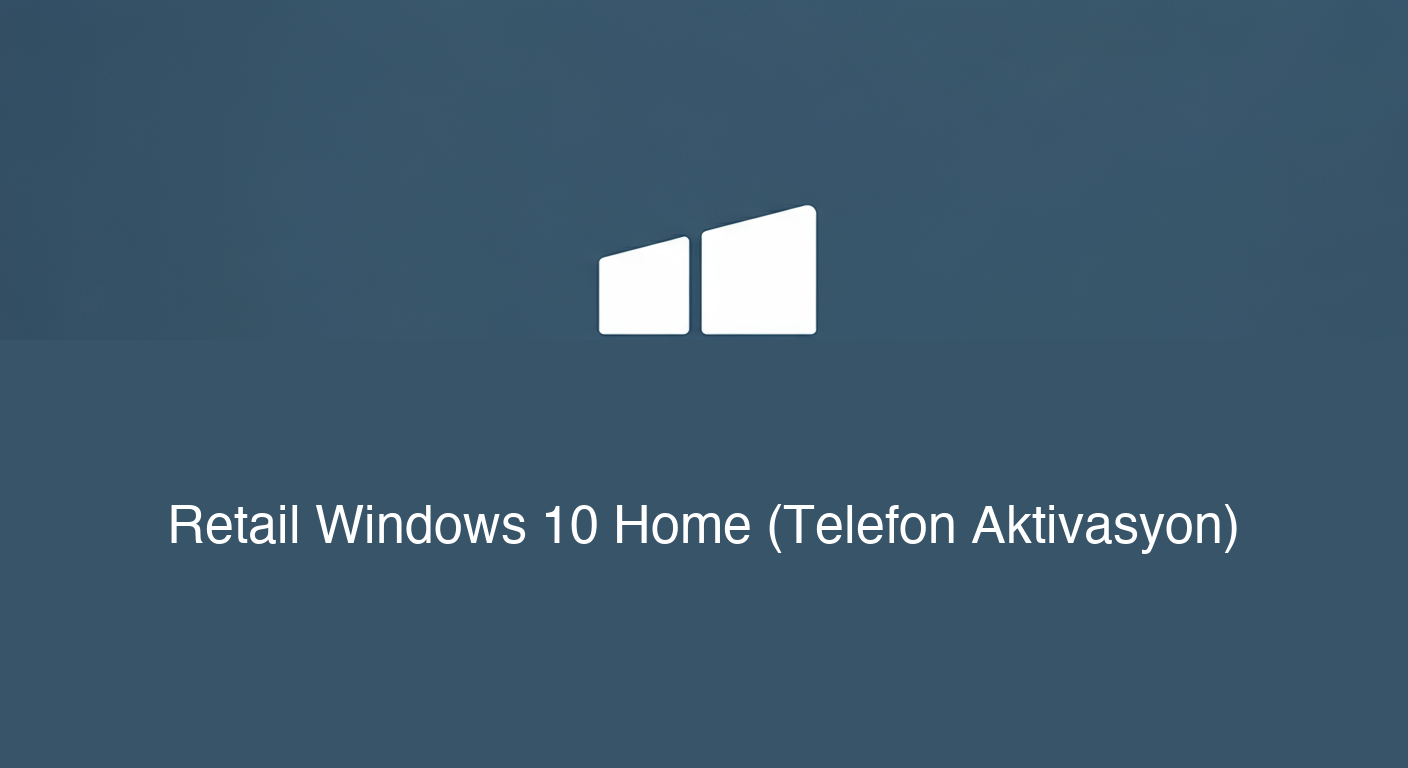 Retail Windows 10 Home (Telefon Aktivasyon)
